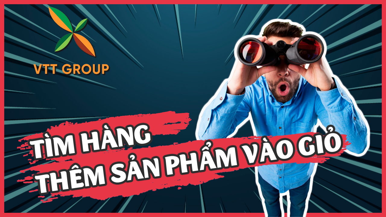 Hướng dẫn tìm hàng & Thêm sản phẩm vào giỏ